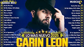 Carin Leon Mix 2025 - Grandes Éxitos Mix - Lo Mas Nuevo - Sus Mejores Canciones de Carin Leon