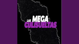 Mega Las Culisueltas