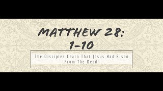 2022.04.17 AM The Disciples Learn That Jesus had Risen From The Dead!