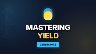 Python Generators Explained: yield Keyword (Memory Efficient Code)