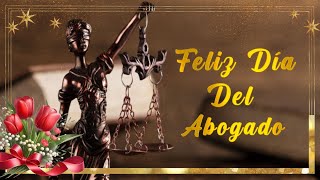 FELIZ DIA DEL ABOGADO🌹FELIZ DIA ABOGADA🎁✨🌹