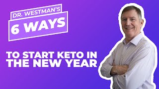 6 ways to start keto in the new year — Dr. Eric Westman