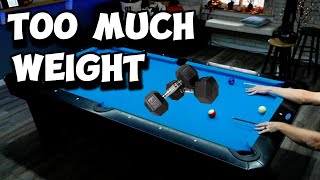 I Can't Give Him This Much Weight....  Can I?  8 Ball Set