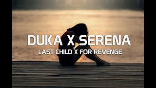 Last Child X For Revenge - Duka X Serana | Mashup | Lirik Video