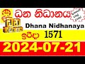Dhana Nidhanaya Today 1571 Result 2024.07.21 අද ධන නිධානය ලොතරැයි ප්‍රතිඵල Dana Lotherai dinum