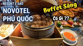Có gì trong buffet sáng ở resort 5 sao Novotel Phú Quốc