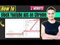 How to Block Youtube Ads on Chrome 2024