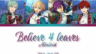 【ES】 Believe 4 leaves - Alkaloid「KAN/ROM/ENG/IND」