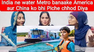 Inside India’s first WATER METRO! (of ₹1137 crore) Reaction Pakistani girls