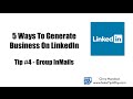 5 Ways To Generate Business On LinkedIn  Tip #4 Group InMails