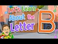 Let's Learn About the Letter B | Jack Hartmann