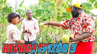 REVANJ FULL EPISODE #3 FEYTON 2023, JODIA MOVE ANPIL. DEMA/ CHELBÈ/ TINE/ LALA/ TIZOU/ PAGA/ ZOBOT