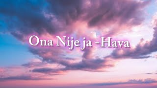 Hava - Ona nije ja (lyrics)