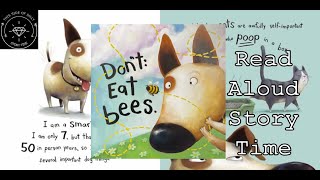 Read Aloud Story Time for Kids!  Don't Eat Bees (Life Lesson from Chip the Dog)