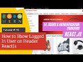 React js Tutorial # 75| How to  Show Logged In User on Header ReactJs |E-Commerce site