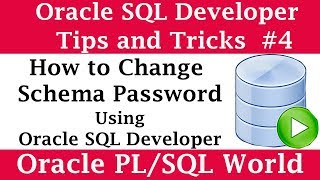 How to Change Schema Password Using Oracle SQL Developer | Oracle SQL Developer Tips and Tricks