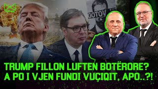 Trump fillon luften botërore? A po i vjen fundi Vuçiqit, apo.. - Mehmet Kalisi \u0026 Ilir Kulla – MATRIX