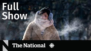 CBC News: The National | Brutal winter blast for millions across Canada