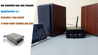 Bộ Khuếch Đại Âm Thanh Bluetooth 5.1 QCC3031 MA12070 2*80W Điều Chỉnh Âm Sắc | Điện tử DAT