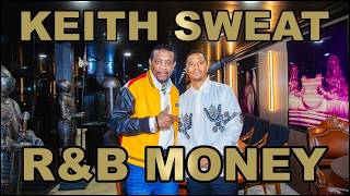 Keith Sweat — R&B Legacy, Hits & Longevity • R&B MONEY Podcast • Ep.175