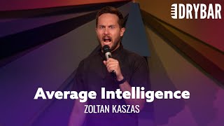 A Man Of Average Intelligence. Zoltan Kaszas - Full Special