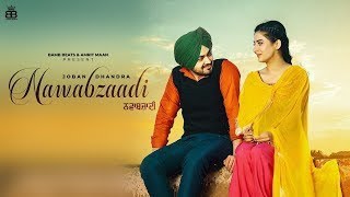 Nawabzaadi Official Video Joban Dhandra New Punjabi Songs 2022 Latest Punjabi Songs 2022