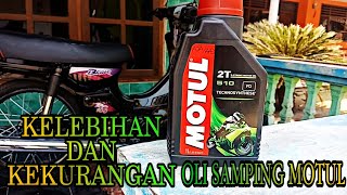 KELEBIHAN DAN KEKURANGAN OLI SAMPING MOTUL 510 2T BRAVO RC 100