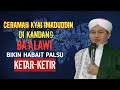 Kyai Imad terbaru Ceramah dikandang Ba'alawi dan bikin ketir-ketir para Habait palsu#kyaiimaduddin