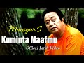 Mansyur.s - Kuminta Maafmu ( Offical Lirik video)