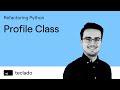 Refactoring Python Code: Profile Class