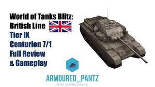 World of Tanks Blitz:  British Line - The Tier IX Centurion 7/1 Complete Guide