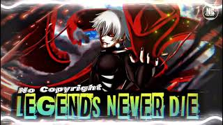 Legends Never Die | No copyright song | Bgmi montage | audio edit | no copyright audio library