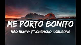 Bad Bunny - Me Porto Bonito (Lyrics/Letra) ft. Chencho Corleone