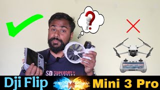 Don't buy Dji mini 3 pro | why dji flip is best over mini 4 pro in hindi ?