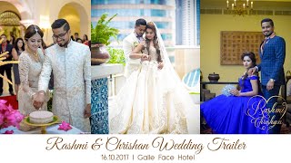 Wedding Trailer  | Rashmi & Chrishan | 16.10.2017 - Galle Face Hotel