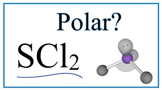 Is SCl2 Polar or Non-Polar (Sulfur dichloride)