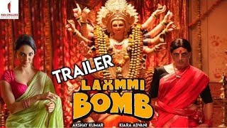 Laxmi Bomb Official Trailer | Akshay K, Kiara A | Laxmi Bomb Teaser | Laxmi Bomb Official Poster