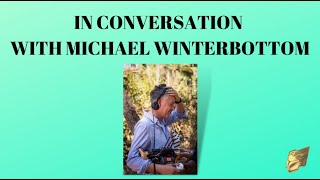 In Conversation with Michael Winterbottom