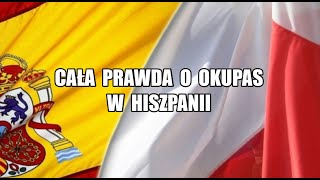 CAŁA PRAWDA O OKUPAS W HISZPANII