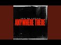 ANYWHERE THERE (Vox Mix)