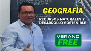 GEOGRAFÍA - Recursos naturales y desarrollo sostenible [CICLO FREE]