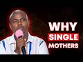 Why Single Mothers | Apostle Chiwenga