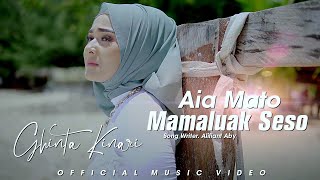 Aia Mato Mamaluak Seso - Pop minang Terbaru | Ghinta Kinari [ Official Music Video ]