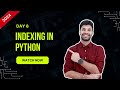 Hello Python Day-8 | Indexing In Python