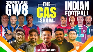 The CAS Show | Indian Football in Jan'2025 \u0026 UCL GW8 Review | ADDA | @MaidanerGoppo @ArionScript