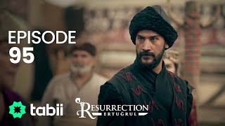 Resurrection: Ertuğrul | Episode 95