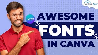 Amazing Canva Fonts For Your Designs - A Complete Guide