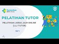 PELATIHAN JARAK JAUH ONLINE  (LLJ TUTOR) DAY 1