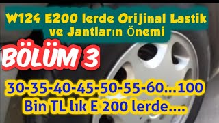 W124 E 200 lerde Orijinal Lastik ve Jantların Önemi (Yük ve Hız endeksi) Bölüm-3