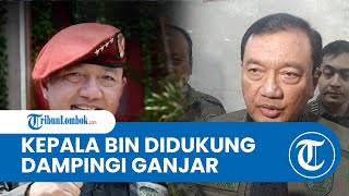 Pernah Endorse Prabowo Dihadapan Jokowi, Kini Kepala BIN Didukung Dampingi Ganjar Pranowo